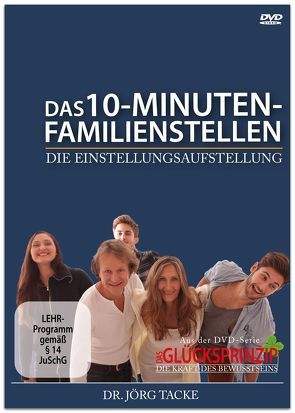 Das 10-Minuten-Familienstellen – Die Einstellungsaufstellung von Tacke,  Jörg