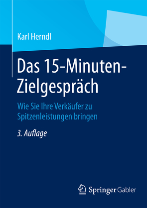 Das 15-Minuten-Zielgespräch von Herndl,  Karl