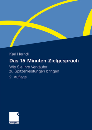 Das 15-Minuten-Zielgespräch von Herndl,  Karl