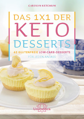 Das 1×1 der Keto-Desserts von Ketchum,  Carolyn