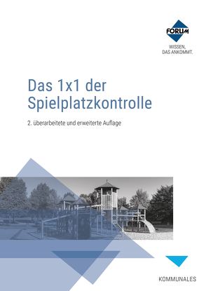 Das 1×1 der Spielplatzkontrolle von Brodbeck,  Jürgen, Eisel,  Thomas, Fischer,  Frieder, Kasravi,  Renata, Kempf,  Patrick, Kristian,  Onischka, Stopka,  Irma