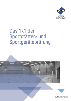 Das 1×1 der Sportstätten- und Sportgeräteprüfung