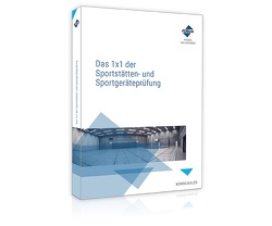 Das 1×1 der Sportstätten- und Sportgeräteprüfung