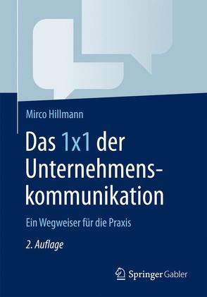 Das 1×1 der Unternehmenskommunikation von Hillmann,  Mirco