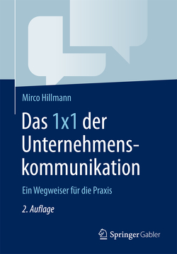 Das 1×1 der Unternehmenskommunikation von Hillmann,  Mirco