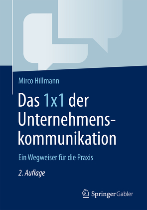 Das 1×1 der Unternehmenskommunikation von Hillmann,  Mirco