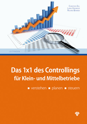 1×1 des Controllings für Klein- und Mittelbetriebe von Beranek,  Roland, Eisl,  Christoph, Haidinger,  Lukas