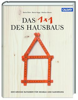 Das 1×1 des Hausbaus von Rühm,  Bettina, Seeger,  Bettina, Ullmann,  Matthias