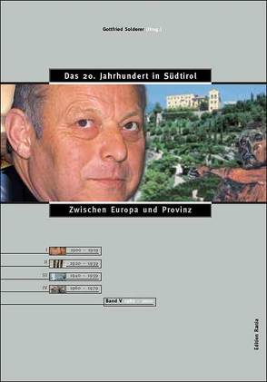 Das 20. Jahrhundert in Südtirol / Zwischen Europa und Provinz von Heiss,  Hans, Solderer,  Gottfried