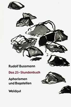 Das 25-Stundenbuch von Bussmann,  Rudolf, Grob,  Stephanie