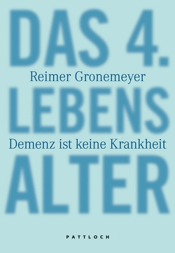 Das 4. Lebensalter von Gronemeyer,  Reimer