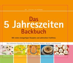 Das 5 Jahreszeiten Backbuch von Heinemann,  Sascha