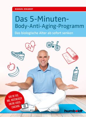 Das 5-Minuten-Body-Anti-Aging-Programm von Eckardt,  Manuel