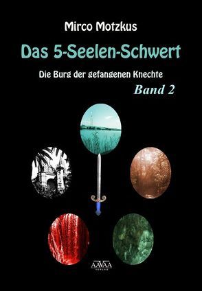 Das 5-Seelen-Schwert (2) von Motzkus,  Mirco