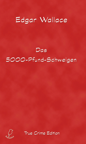 Das 5000-Pfund-Schweigen von Wallace,  Edgar