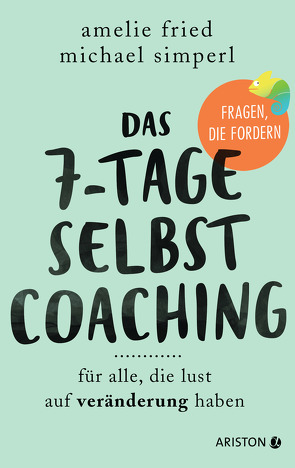 Das 7-Tage-Selbstcoaching von Fried,  Amelie, Klett,  Isabel, Simperl,  Michael