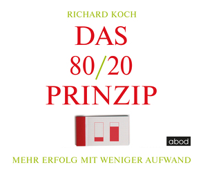 Das 80/20-Prinzip von Koch,  Richard, Pappenberger,  Sebastian