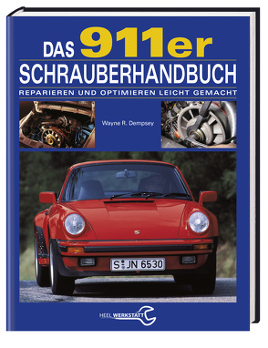 Das 911er Schrauberhandbuch von Dempsey,  Wayne