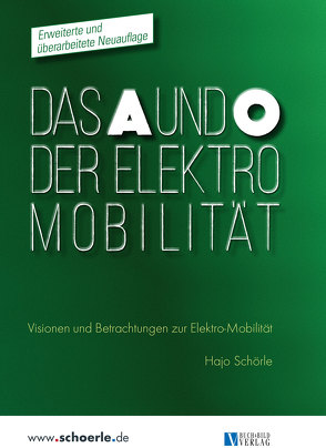 Das A und O der Elektro-Mobilität von Schörle,  Hajo