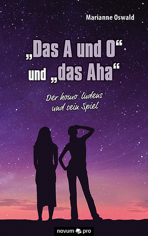 „Das A und O“ und „das Aha“ von Oswald,  Marianne