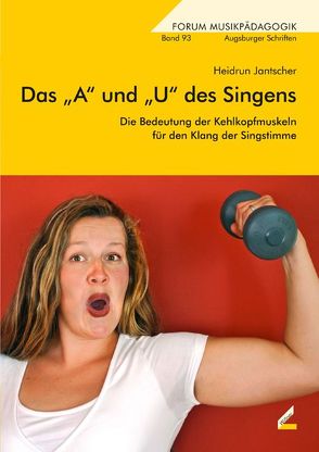 Das „A“ und „U“ des Singens von Jantscher,  Heidrun