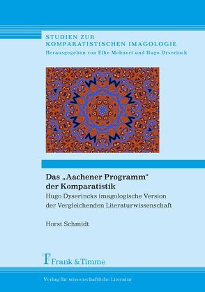 Das „Aachener Programm“ der Komparatistik von Schmidt,  Horst