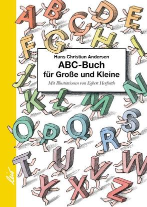 Das ABC-Buch für Große und Kleine von Andersen,  Hans Christian, Herfurth,  Egbert