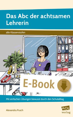 Das Abc der achtsamen Lehrerin von Pusch,  Alexandra