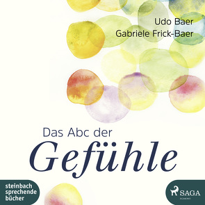 Das Abc der Gefühle von Baer,  Udo, Frick-Baer,  Gabriele, Kiesewetter,  Caroline