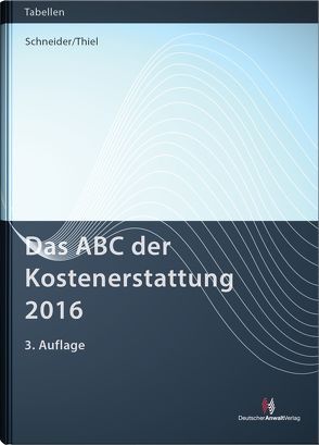 Das ABC der Kostenerstattung 2016 von Schneider,  Norbert, Thiel,  Lotte