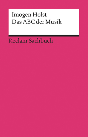 Das ABC der Musik von Britten,  Benjamin, Holst,  Imogen, Saremba,  Meinhard