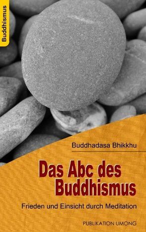 Das Abc des Buddhismus von Buddhadasa,  Bhikkhu, Christen,  Ernst