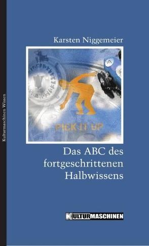 Das ABC des fortgeschrittenen Halbwissens von Niggemeier,  Karsten