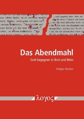 Das Abendmahl von Becker,  Holger