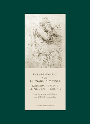 Das Abendmahl von Leonardo da Vinci. Karmische Wege seiner Entstehung von Hammacher,  Wilfried