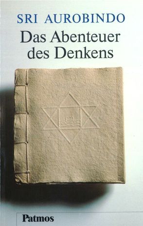 Das Abenteuer des Denkens von Aurobindo, Karnasch,  Theodora