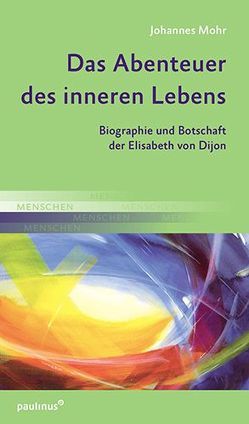 Das Abenteuer des inneren Lebens von Mohr,  Johannes