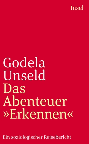 Das Abenteuer »Erkennen« von Unseld,  Godela