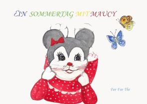 Das Abenteuer von Maucy und Moming / Ein Sommertag mit Maucy von Fee The,  Fee