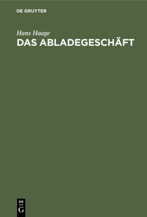 Das Abladegeschäft von Haage,  Hans