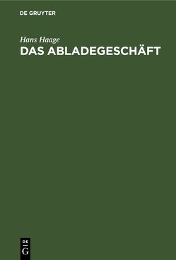 Das Abladegeschäft von Haage,  Hans