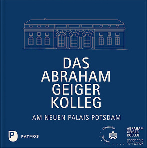 Ein Haus für Jüdische Theologie am Neuen Palais Potsdam von Brenker,  Anne-Margarete, Homolka,  Walter