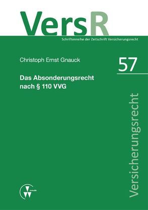 Das Absonderungsrecht nach § 110 VVG von Gnauck,  Christoph, Wandt,  Manfred