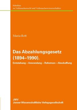 Das Abzahlungsgesetz (1894–1990). von Bott,  Maria