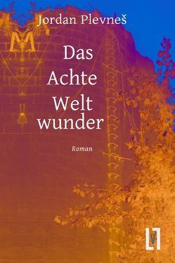 Das Achte Weltwunder von Firth,  Will, Plevnes,  Jordan