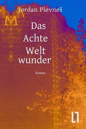 Das Achte Weltwunder von Firth,  Will, Plevnes,  Jordan