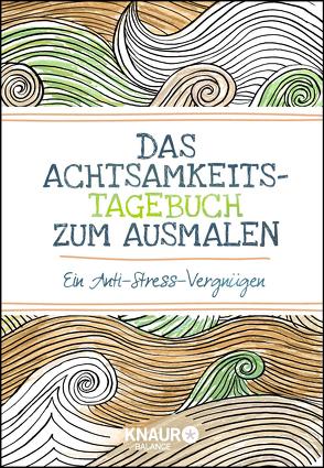 Das Achtsamkeits-Tagebuch zum Ausmalen von Farrarons,  Emma