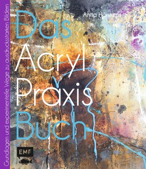 Das Acryl-Praxisbuch von Hörskens,  Anita