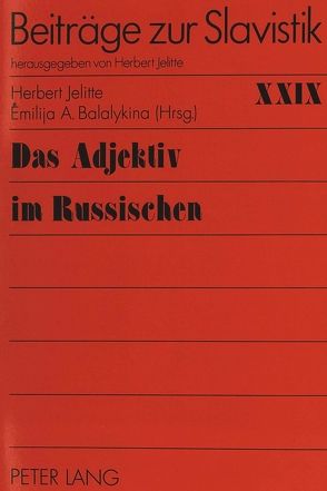 Das Adjektiv im Russischen von Balalykina,  Emilija A., Jelitte,  Herbert