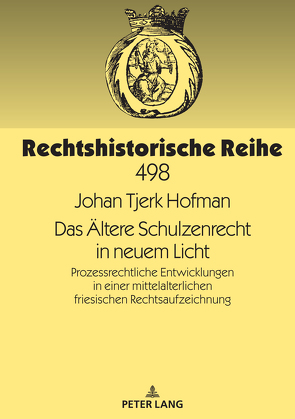 Das Ältere Schulzenrecht in neuem Licht von Hofman,  Johan Tjerk